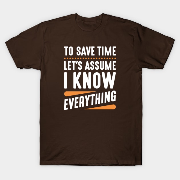 I Know Everything T-Shirt by LuckyFoxDesigns